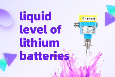 The Role of Tuning Fork Liquid Level Switch in Measuring the Slurry Liquid Level of Lithium Batteries